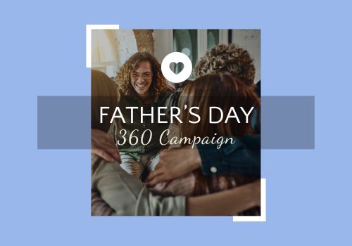 Father's Day 360 Campaign